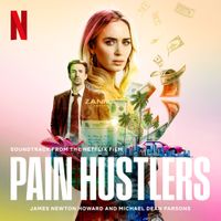 James Newton Howard & Michael Dean Parsons - Pain Hustlers