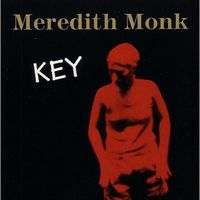 Meredith Monk - Key