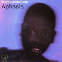 Aphasia - Stereoisomerism
