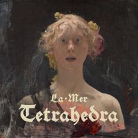 La Mer - Tetrahedra