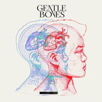 Gentle Bones - Gentle Bones