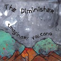The Diminisher - Imaginary Volcano