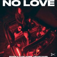 BONNIE X CLYDE - No Love