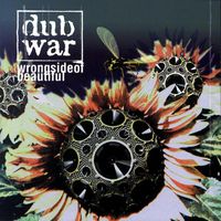 Dub War - Wrong Side Of Beautiful
