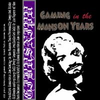 Gibusnipu - Gaming in the Manson Years
