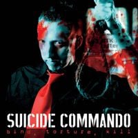 Suicide Commando - Bind, Torture, Kill