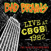 Bad Brains - Live At CBGB 1982