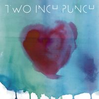 Two Inch Punch - Love You Up EP