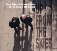 Alexei Aigui & Dietmar Bonnen - Play The Music Of Jimi Hendrix. Up From The Skies