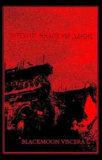 Hollow Shade Of Night - Blackmoon Viscera