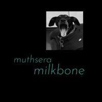 Muthsera - Milkbone