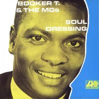 Booker T. & The M.G.'s - Soul Dressing