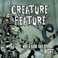 Creature Feature - It Was a Dark and Stormy Night...
