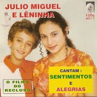 J&uacute;lio Miguel E L&ecirc;ninha - Cantam: Sentimentos e Alegrias