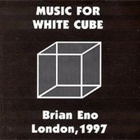 Brian Eno - Extracts from Music for White Cube, London 1997