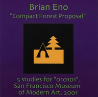 Brian Eno - Compact Forest Proposal