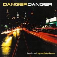 Danger Danger - The Return of the Great Gildersleeves