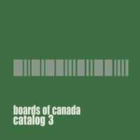 Boards of Canada - Catalog 3