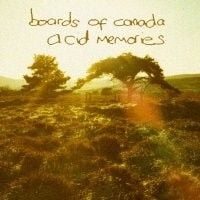 Boards of Canada - Acid Memories