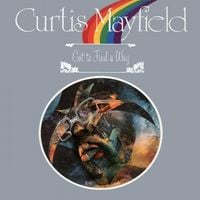 Curtis Mayfield - Got to Find a Way