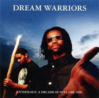 Dream Warriors - Anthology  A Decade of Hits 1988-1998
