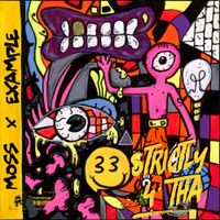 Moss & Example - Strictly 4 Tha