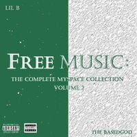 Lil B - The Complete Myspace Collection, Vol. 2