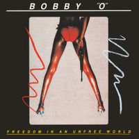 Bobby Orlando - Freedom In An Unfree World