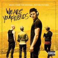 Various Artists - We Are Your Friends (Music From The Original Motion Picture)