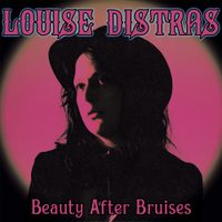 Louise Distras - Beauty After Bruises