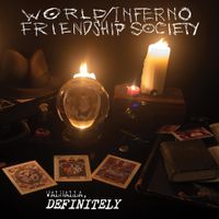 The World / Inferno Friendship Society - Valhalla, Definitely