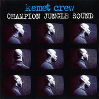 Kemet Crew - Champion Jungle Sound