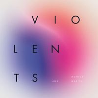 Violents & Monica Martin - Awake and Pretty Much Sober