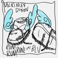 McKinley Dixon - Run, Run, Run