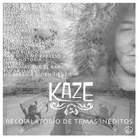 Kaze Cartagena - Recopilatorio de Temas In&eacute;ditos