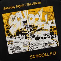 Schoolly D - Saturday Night! The Album