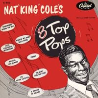 Nat "King" Cole - Nat King Cole's 8 Top Pops