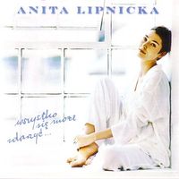 Anita Lipnicka - I wszystko się może zdarzyć