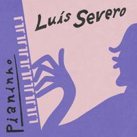 Luís Severo - Pianinho