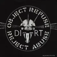 Dirt - Object Refuse Reject Abuse