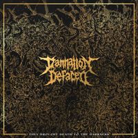 Damnation Defaced - They Brought Death to the Darkness