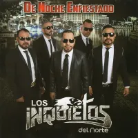 Inquietos Del Norte - De noche enfiestado