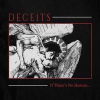 Deceits - If There&rsquo;s No Heaven&hellip;