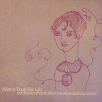 Winter Took His Life - You Know What It's Like To Be Alone And Shut Down