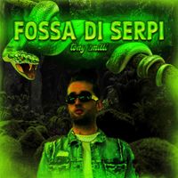 Tony 2Milli - Fossa Di Serpi