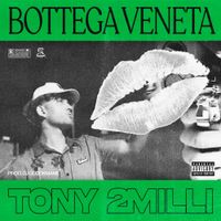 Tony 2Milli - Bottega Veneta