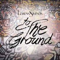 Lorena Simpson - To The Ground