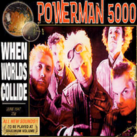 Powerman 5000 - When Worlds Collide