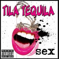 Tila Tequila - Sex