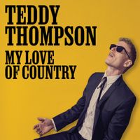 Teddy Thompson - My Love of Country
